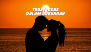 trust-issue-dalam-hubungan